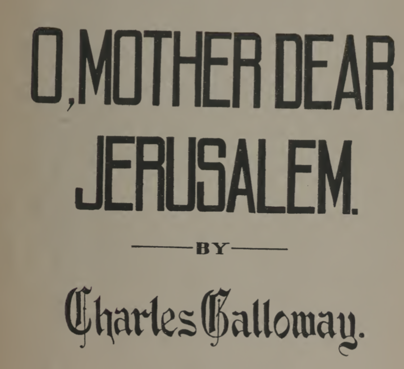 O, Mother Dear Jerusalem